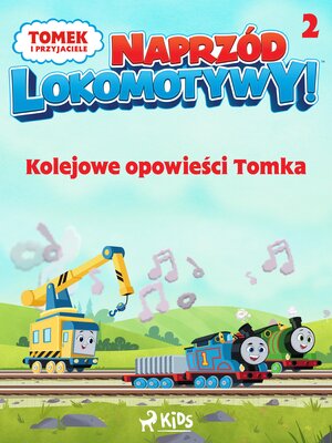 cover image of Tomek i przyjaciele--Naprzód lokomotywy--Kolejowe opowieści Tomka 2
